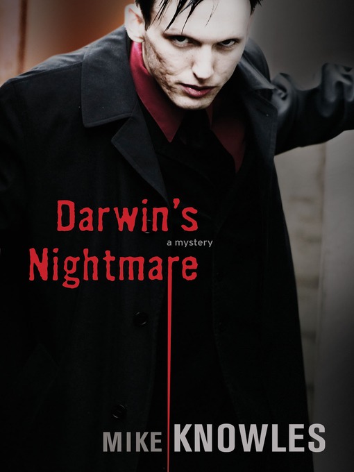 Title details for Darwin's Nightmare by Mike Knowles - Available